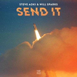 Steve Aoki & Will Sparks - Send It